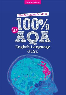 Mr Salles Guide to 100% in AQA English Language Exam