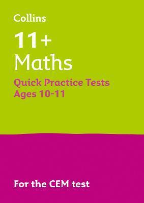 11+ MATHS QUICK PRACTICE TESTS AGE 10-11 (YEAR 6)