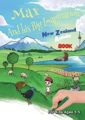 MAX AND HIS BIG IMAGINATION - NEW ZEALAND ACTIVITY BOOK