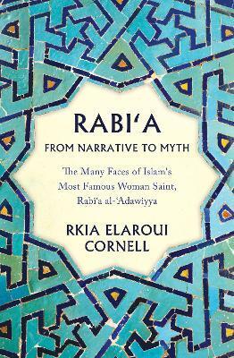 RABI'A FROM NARRATIVE TO MYTH
