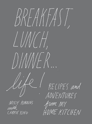 Breakfast, Lunch, Dinner... Life