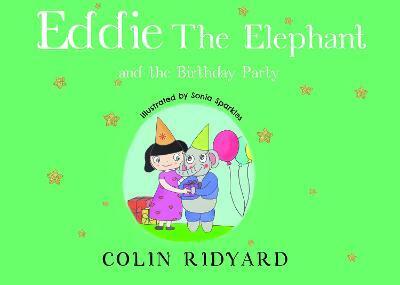 EDDIE THE ELEPHANT AND THE BIRTHDAY PARTY