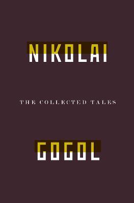 Collected Tales Of Nikolai Gogol