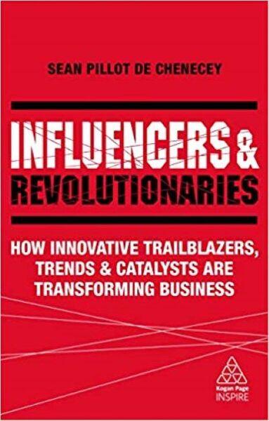 INFLUENCERS AND REVOLUTIONARIES