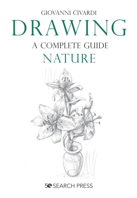 Drawing: a Complete Guide. Nature