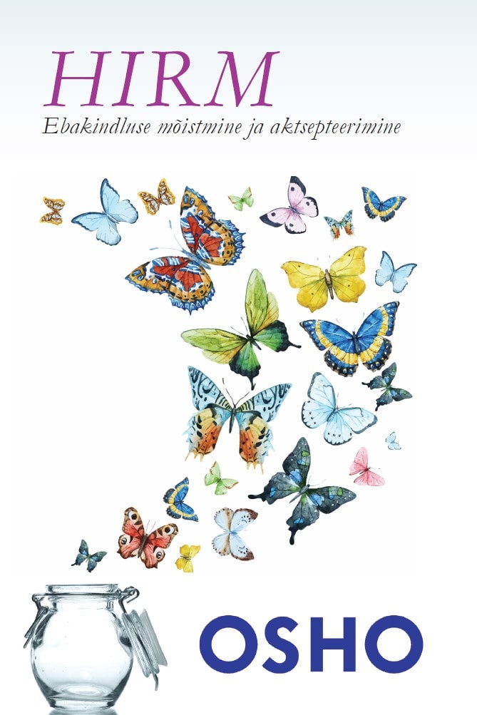 Hirm. Ebakindluse mõistmine ja aktsepteerimine