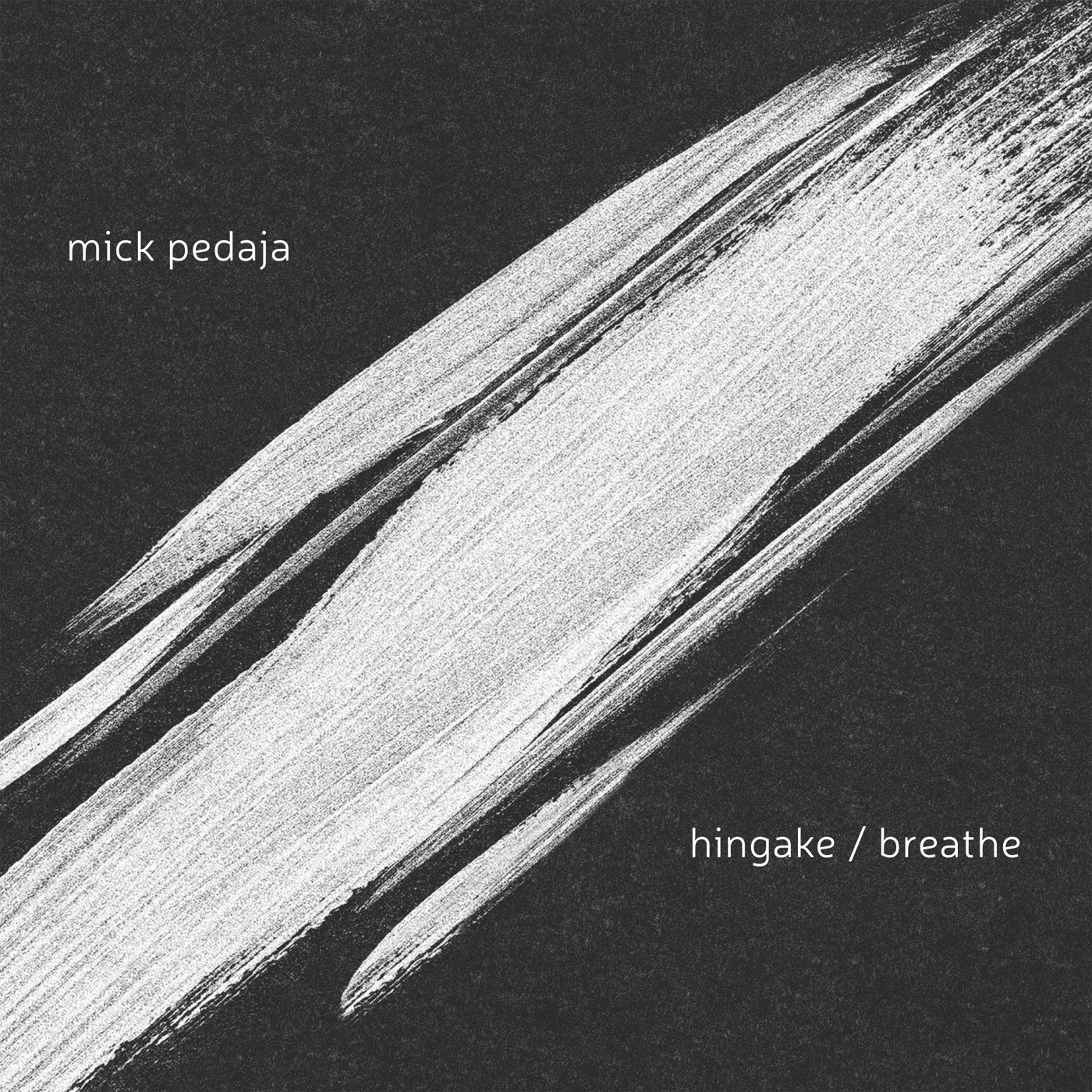 MICK PEDAJA - BREATHE/HINGAKE (2016) CD
