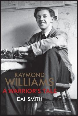 Warrior's Tale - Raymond Williams' Biography