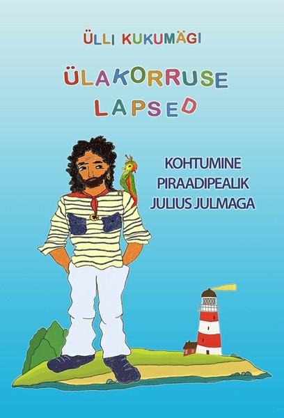 E-raamat: Kohtumine piraadipealik Julius Julmaga. Raamat koos audiofailidega