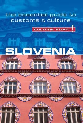 Slovenia - Culture Smart! The Essential Guide to Customs & Culture