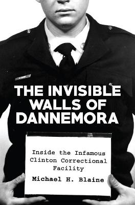 Invisible Walls of Dannemora