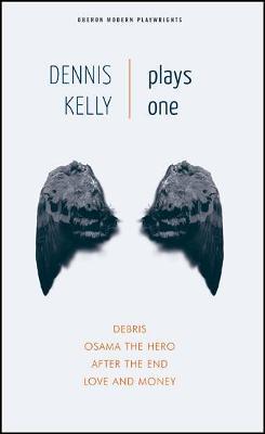 Dennis Kelly: Plays One