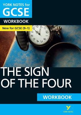 Sign of the Four: York Notes for GCSE Workbook the ideal way to catch up, test your knowledge and feel ready for and 2023 and 2024 exams and assessments