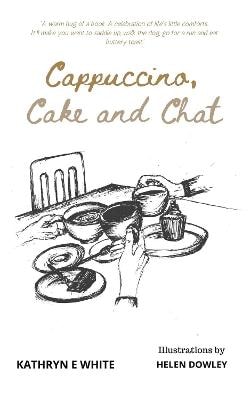 Cappuccino, Cake and Chat
