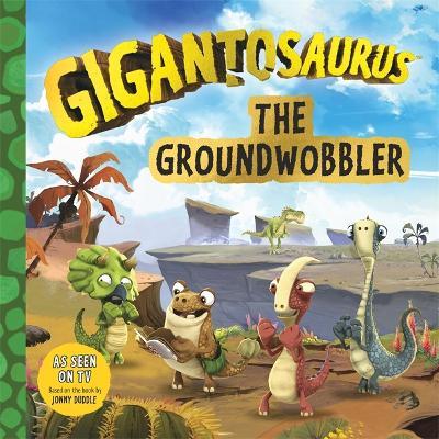 GIGANTOSAURUS - THE GROUNDWOBBLER