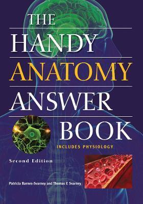 HANDY ANATOMY ANSWER BOOK