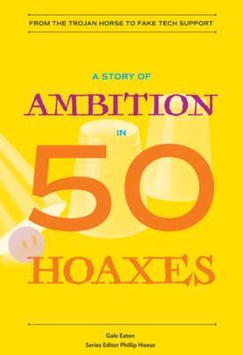 STORY OF AMBITION IN 50 HOAXES