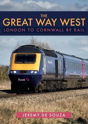 GREAT WAY WEST: LONDON TO CORNWALL BY RAIL