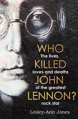 WHO KILLED JOHN LENNON?