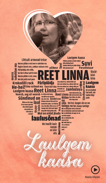 Laulgem kaasa. Reet Linna laulusõnad