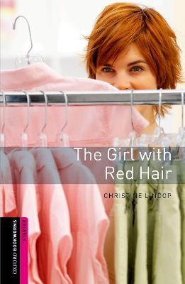 Oxford Bookworms Library: Starter Level:: The Girl with Red Hair
