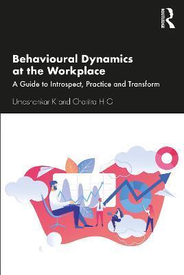 BEHAVIOURAL DYNAMICS AT THE WORKPLACE