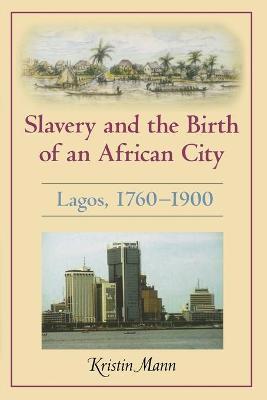 Slavery and the Birth of an African City
