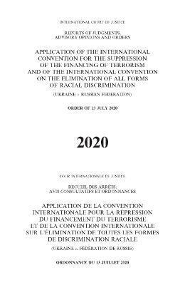 APPLICATION OF THE INTERNATIONAL CONVENTION FOR THE SUPPRESSION OF THE FINANCING OF TERRORISM AND OF THE INTERNATIONAL CONVENTION ON THE ELIMINATION OF ALL FORMS OF RACIAL DISCRIMINATION (UKRAINE V. RUSSIAN FEDERATION)
