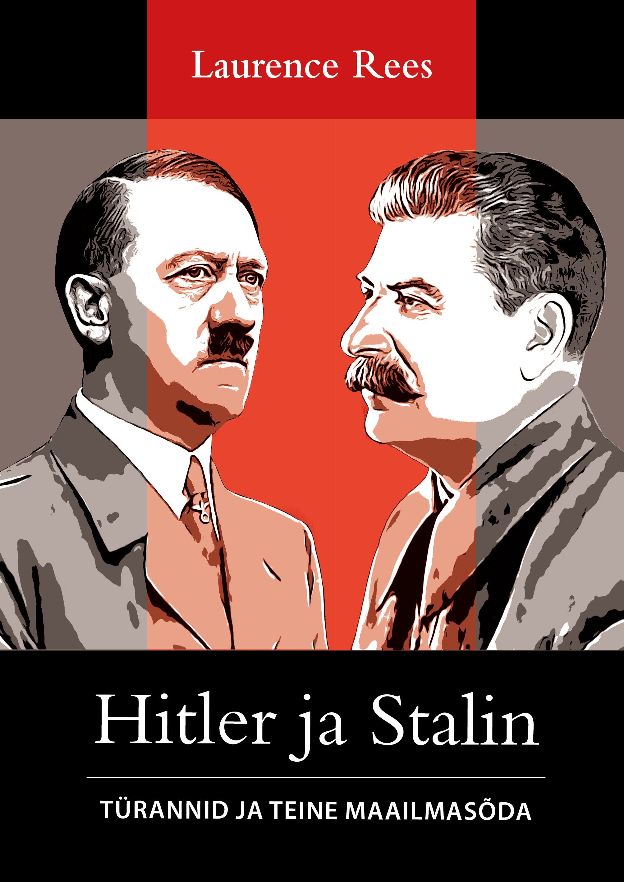 Hitler ja Stalin. Türannid ja Teine maailmasõda