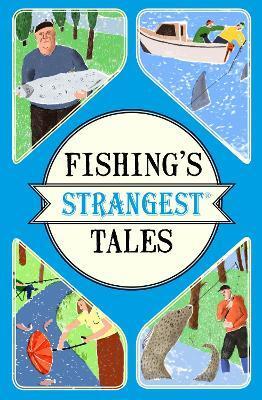 FISHING'S STRANGEST TALES