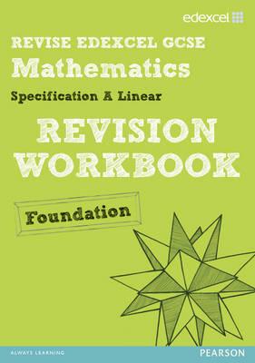 Revise Edexcel GCSE Mathematics Edexcel Spec A Found Revision Workbook