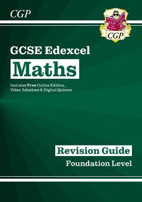GCSE MATHS EDEXCEL REVISION GUIDE: FOUNDATION INC ONLINE EDITION, VIDEOS & QUIZZES