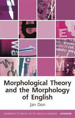 MORPHOLOGICAL THEORY AND THE MORPHOLOGY OF ENGLISH