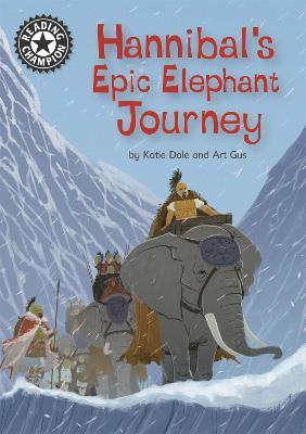 READING CHAMPION: HANNIBAL'S EPIC ELEPHANT JOURNEY