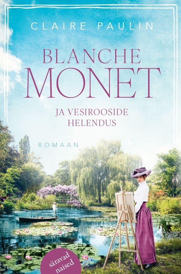 Blanche Monet ja vesirooside helendus