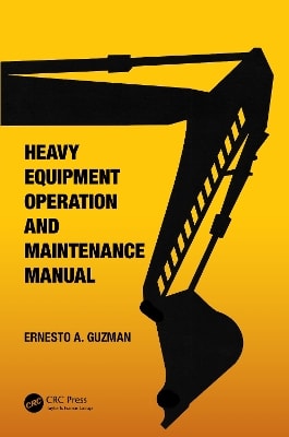 Heavy Equipment Operation and Maintenance Manual