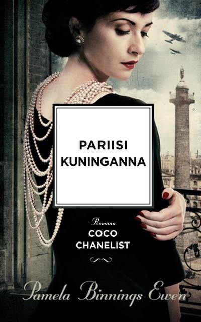 PARIISI KUNINGANNA. Romaan Coco Chanelist