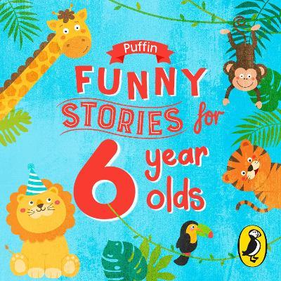 PUFFIN FUNNY STORIES FOR 6 YEAR OLDS