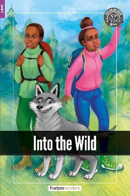 Into the Wild - Foxton Readers Level 2 (600 Headwords CEFR A2-B1) with free online AUDIO