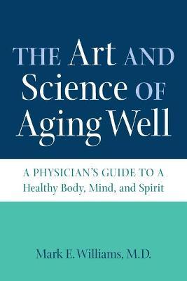 Art and Science of Aging Well