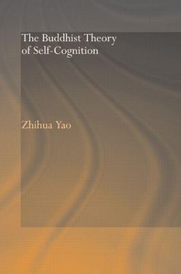 BUDDHIST THEORY OF SELF-COGNITION