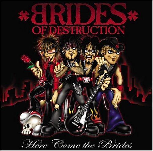 BRIDES OF DESTRUCTION - HERE COME THE BRIDES CD