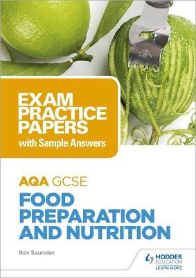 AQA GCSE Food Preparation and Nutrition: Exam Practice Papers with Sample Answers