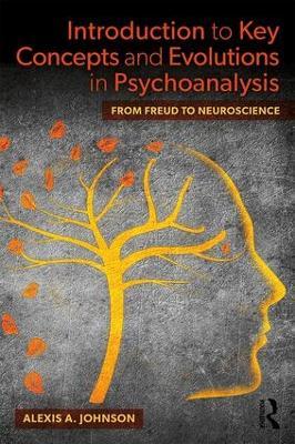 Introduction to Key Concepts and Evolutions in Psychoanalysis