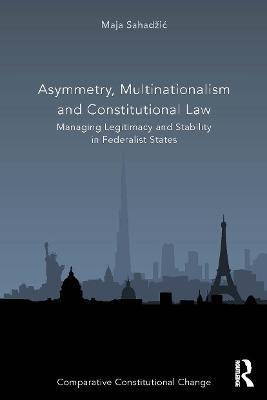 ASYMMETRY, MULTINATIONALISM AND CONSTITUTIONAL LAW