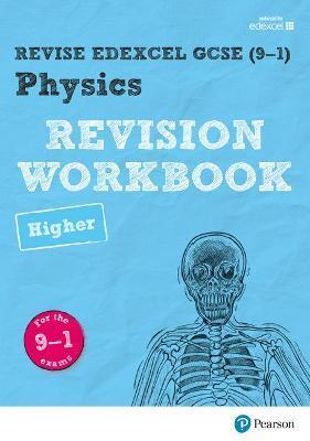 PEARSON REVISE EDEXCEL GCSE (9-1) PHYSICS HIGHER REVISION WORKBOOK