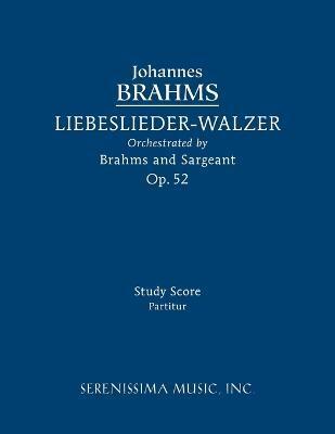 LIEBESLIEDER-WALZER, OP.52