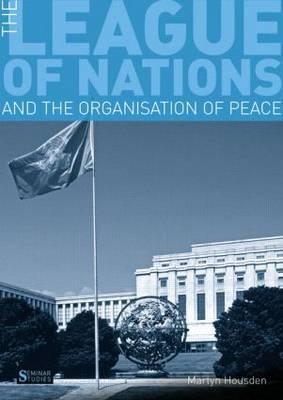 LEAGUE OF NATIONS AND THE ORGANIZATION OF PEACE