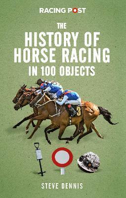 HISTORY OF RACING IN 100 OBJECTS