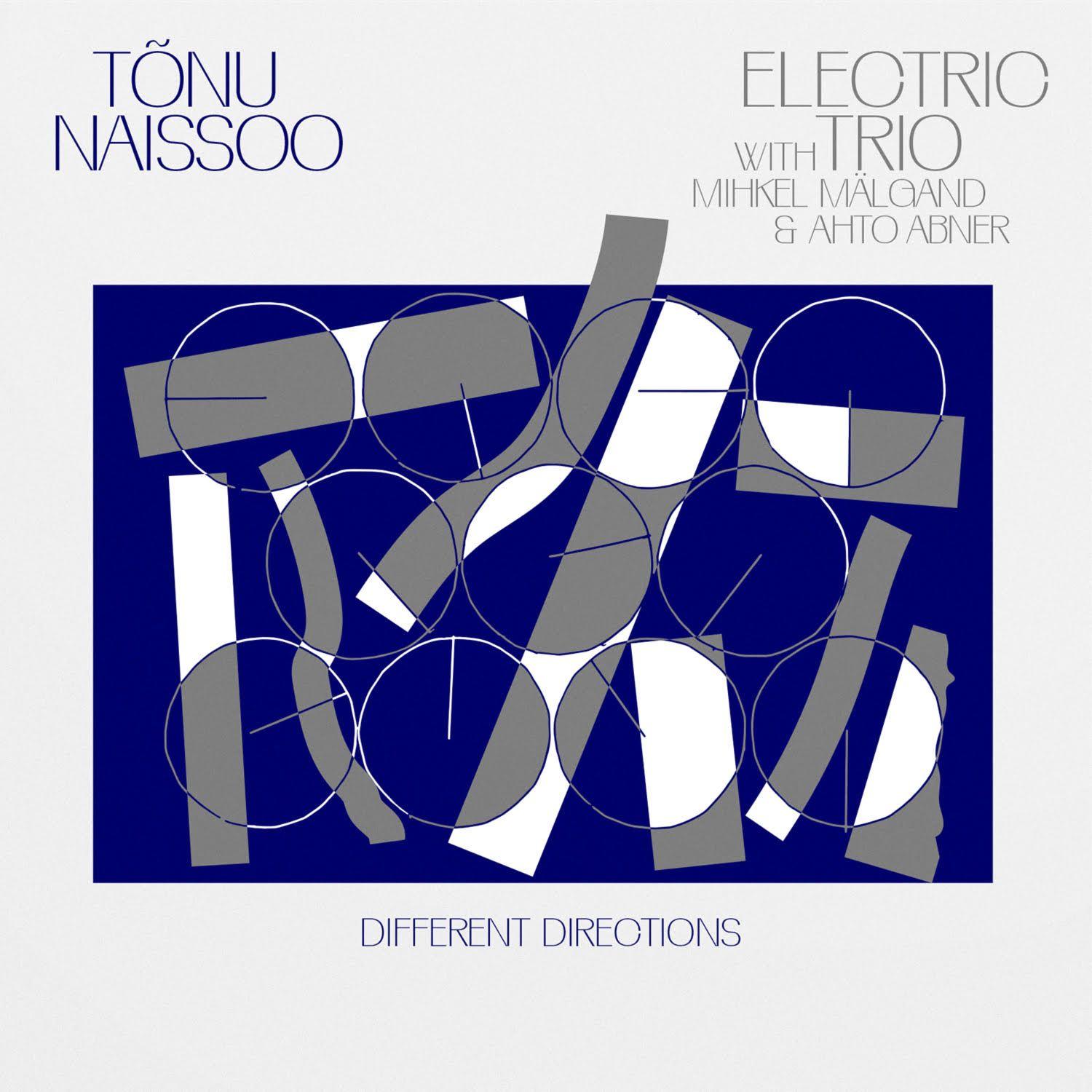 Tõnu Naissoo Electric Trio - Different Directions (2021) LP